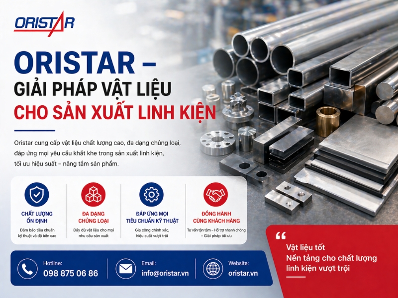 Oristar &ndash; Giải ph&aacute;p vật liệu cho sản xuất linh kiện