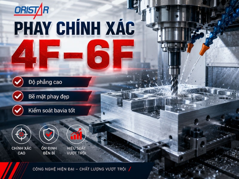 Phay Ch&iacute;nh X&aacute;c 4F&ndash;6F